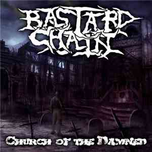 Bastard Chain - Church Of The Damned flac mp3 download