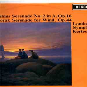 Brahms / Dvořák, London Symphony, Kertesz - Serenade No. 2 In A, Op. 16 / Serenade For Wind, Op. 44 download flac mp3
