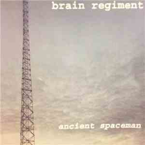 Brain Regiment - Ancient Spaceman download flac mp3