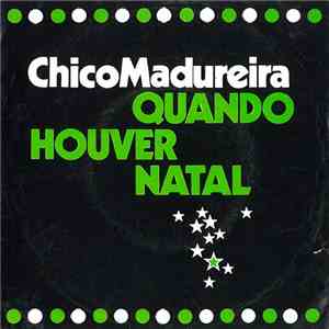 Chico Madureira - Quando Houver Natal download flac mp3