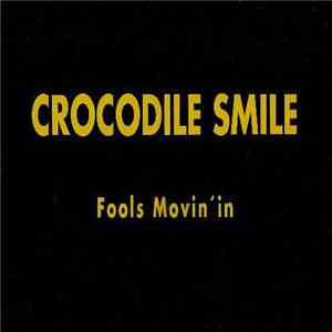 Crocodile Smile - Fools Movin' In download flac mp3