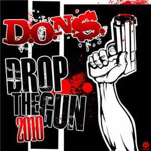 D.O.N.S. - Drop The Gun 2010 download flac mp3