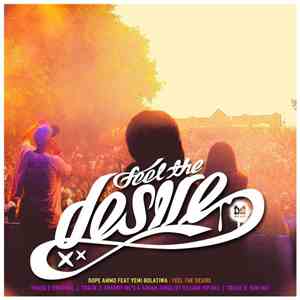 Dope Ammo Feat Yemi Bolatiwa - Feel The Desire download flac mp3