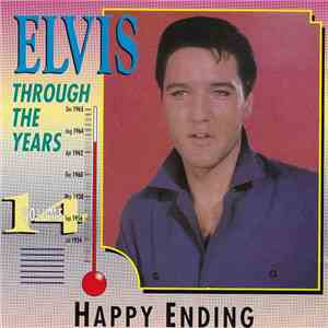Elvis Presley - Elvis Through The Years Vol 14 - Happy Endings download flac mp3