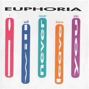 Euphoria  - I Will Never Leave You download flac mp3