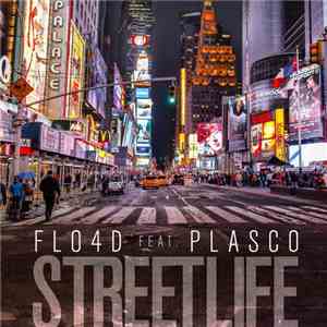 FLO4D Feat. Plasco - Street Life download flac mp3