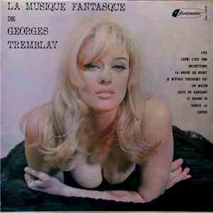 Georges Tremblay - La Musique Fantasque download flac mp3