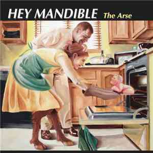 Hey Mandible - The Arse download flac mp3