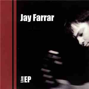 Jay Farrar - Live EP download flac mp3