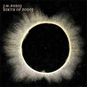 J.W. Pozoj - Birth Of Pozoj download flac mp3