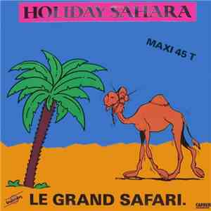 Le Grand Safari - Holiday Sahara download flac mp3