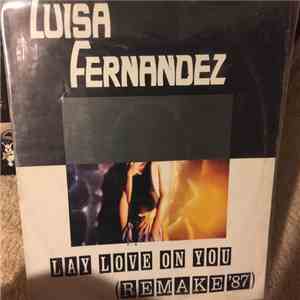 Luisa Fernandez - Lay Love On You (Remake '87) flac mp3 download