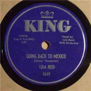 Lula Reed - Going Back to Mexico / Don't Make Me Love You download flac mp3