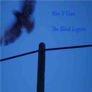 Min-Y-Llan - The Black Lagoon download flac mp3