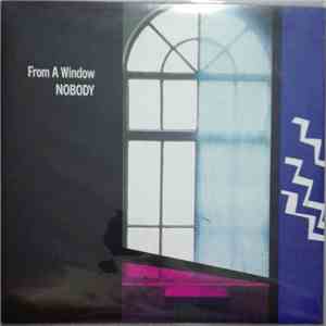 Nobody  - From A Window download flac mp3