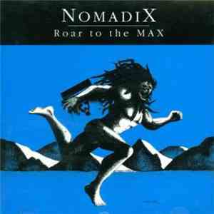 Nomadix  - Roar To The Max download flac mp3