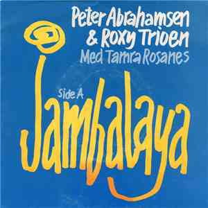 Peter Abrahamsen & Roxy Trioen Med Tamra Rosanes - Jambalaya download flac mp3