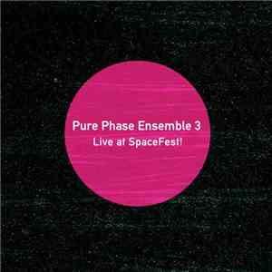 Pure Phase Ensemble 3 Feat. Laetitia Sadier - Live at SpaceFest! download flac mp3