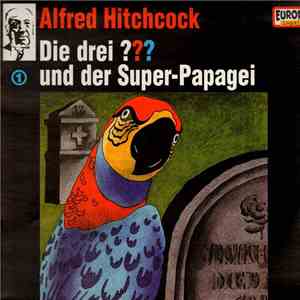 Robert Arthur - Die Drei ??? 1 - Und Der Super-Papagei download flac mp3