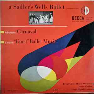 Royal Opera House Orchestra Covent Garden, Hugo Rignold, Schumann, Gounod - A Sadler's Wells Ballet Presentation download flac mp3