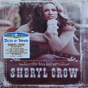 Sheryl Crow - The Very Best Of Sheryl Crow (Sound + Vision Deluxe) download flac mp3