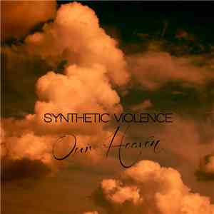 Synthetic Violence - Our Heaven download flac mp3