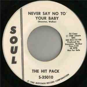 The Hit Pack - Never Say No To Your Baby download flac mp3