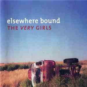 The Very Girls - Elsewhere Bound download flac mp3