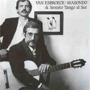 Van Esbroeck / Masondo & Sexteto Tango Al Sur - Van Esbroeck-Masondo & Sexteto Tango Al Sur download flac mp3