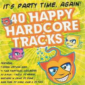 Various - 40 Happy Hardcore Tracks download flac mp3