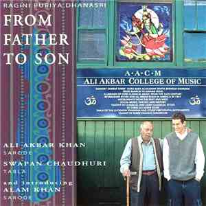 Ali Akbar Khan, Swapan Chaudhuri, Alam Khan - From Father to Son (Ragini Puriya Dhanasri) flac mp3 download