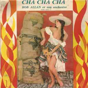 Bob Allan Et Son Orchestre - Cha Cha Cha download flac mp3