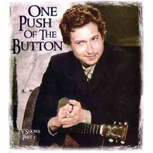 Bob Dylan - One Push Of The Button: TV Shows (Part 1) download flac mp3