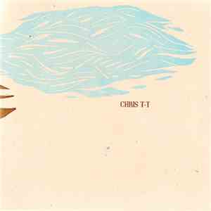 Chris T-T - You Can't Stop The Machine flac mp3 download