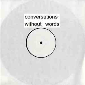 Conversations Without Words - Conversations Without Words download flac mp3
