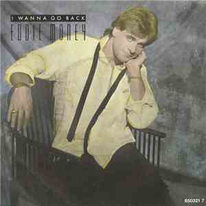 Eddie Money - I Wanna Go Back download flac mp3