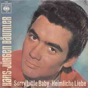 Hans-Jürgen Bäumler - Sorry Little Baby / Heimliche Liebe download flac mp3