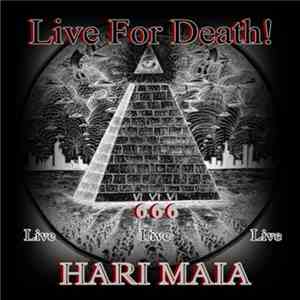 Hari Maia - Live For Death! download flac mp3
