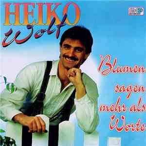 Heiko Wolf  - Blumen Sagen Mehr Als Worte download flac mp3