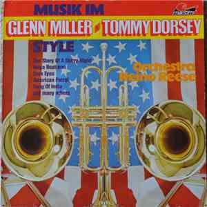 Heino Reese And His Dance Orchestra - Musik Im Glenn Miller Und Tommy Dorsey Style download flac mp3