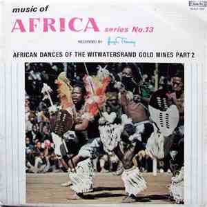Hugh Tracey - African Dances Of The Witwatersrand Gold Mines Part 2 download flac mp3