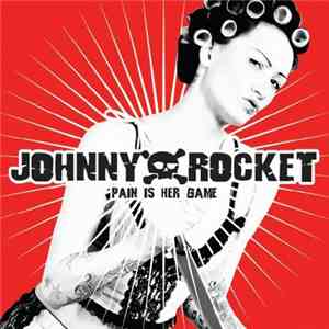 Johnny Rocket - Pain Is Her Game download flac mp3