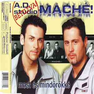 Maché! - Most És Mindörökké download flac mp3