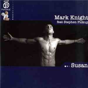 Mark Knight feat Stephen Pickup - Susan download flac mp3