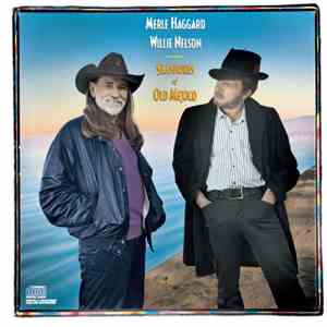 Merle Haggard & Willie Nelson - Seashores Of Old Mexico download flac mp3