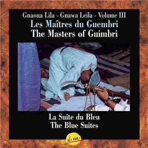 Mohammed Zourhbat, Ahmed Boussou, Gnawa  - The Blue Suites download flac mp3