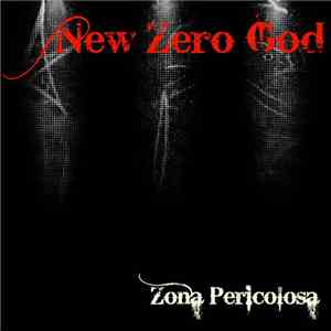 New Zero God - Zona Pericolosa download flac mp3