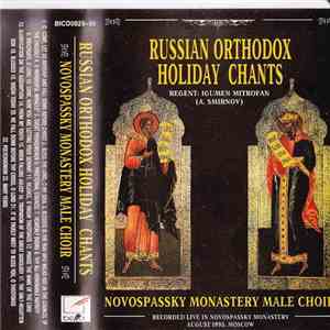 Novospassky Monastery Male Choir - Russian Orthodox Holiday Chants download flac mp3