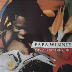 Papa Winnie - You Are My Sunshine download flac mp3
