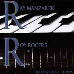 Ray Manzarek, Roy Rogers  - Ballads Before The Rain download flac mp3